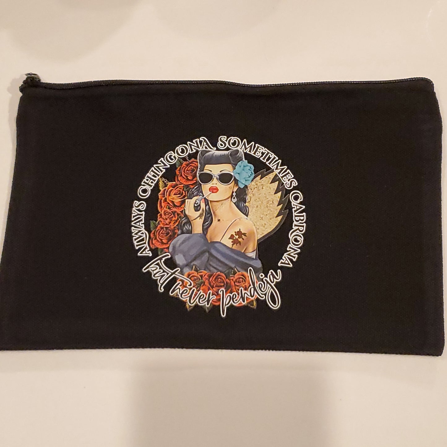 Always Chingona Sometimes Cabrona But Never Pendeja Black 8.3 x 5 inch zipper bag.
