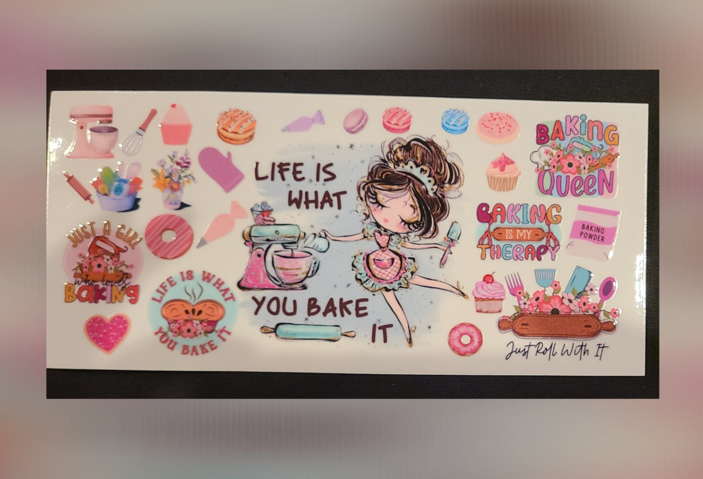 UV DTF Wrap Life is what you Bake it