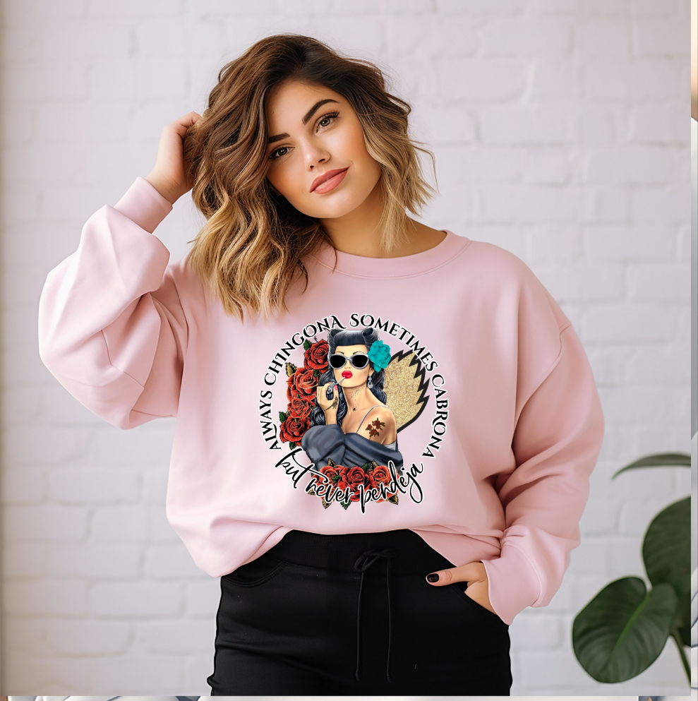 Always Chingona Crewneck Gildan Sweatshirt
