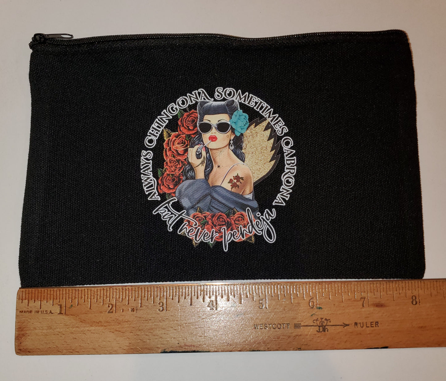 Always Chingona Sometimes Cabrona But Never Pendeja Black 8.3 x 5 inch zipper bag.