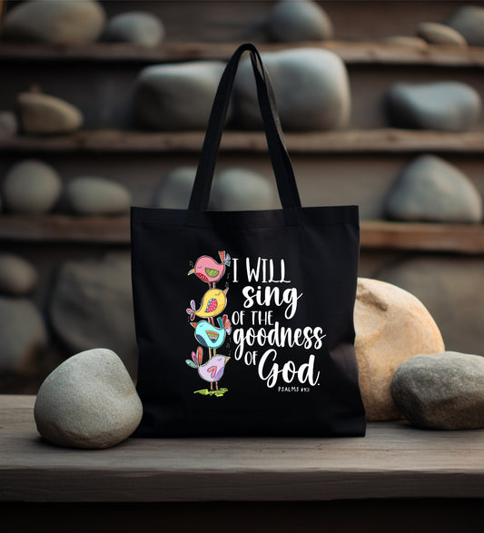 I Will Sing the Goodness Tote