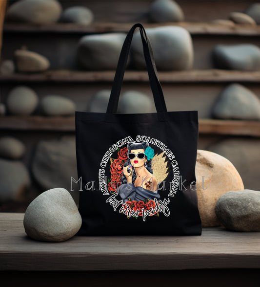 Always Chingona Sometimes Cabrona Tote